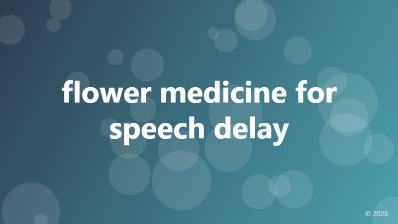 flower medicine for speech delay