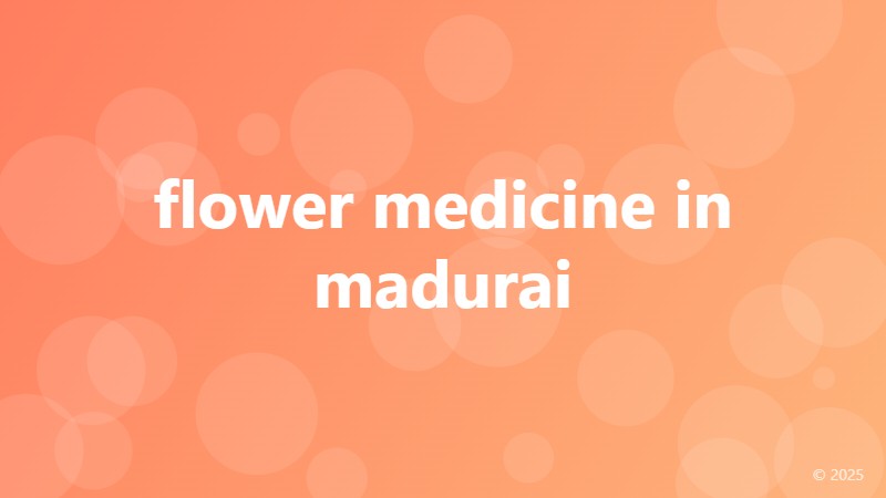 flower medicine in madurai