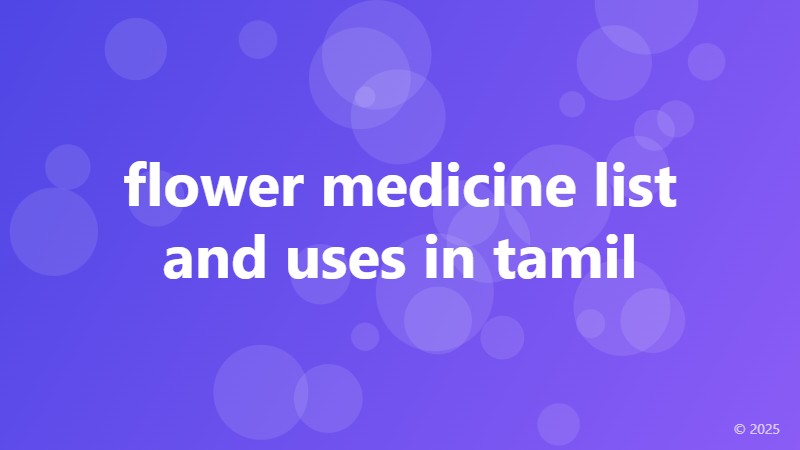 flower medicine list and uses in tamil