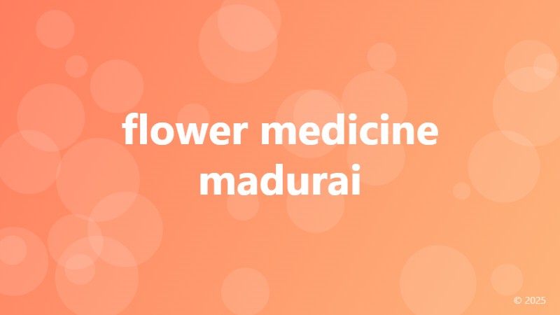 flower medicine madurai