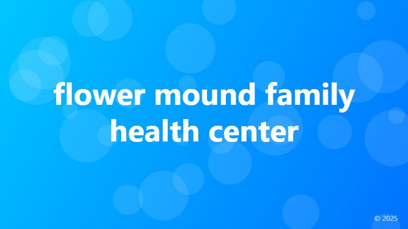flower mound family health center
