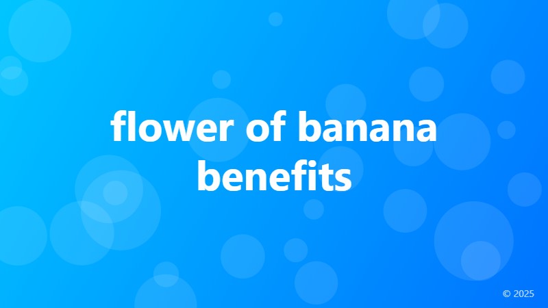 flower of banana benefits