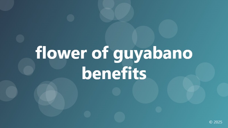 flower of guyabano benefits