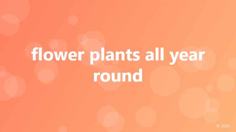 flower plants all year round