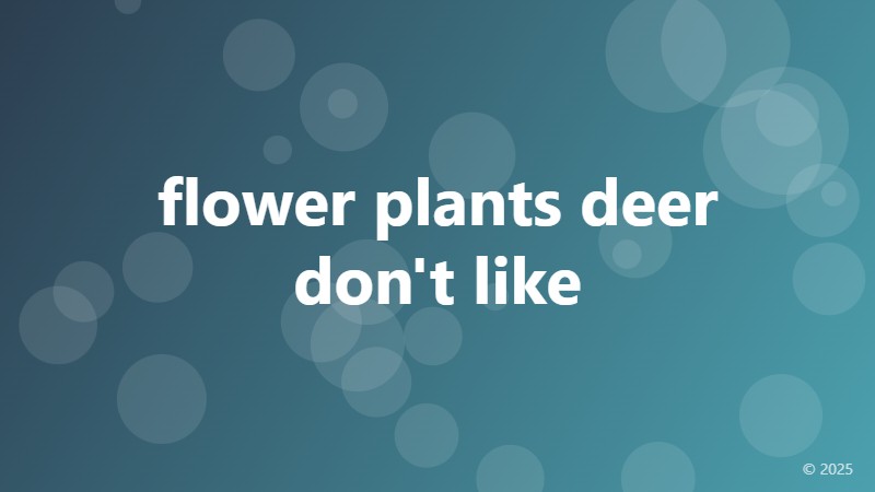 flower plants deer don't like