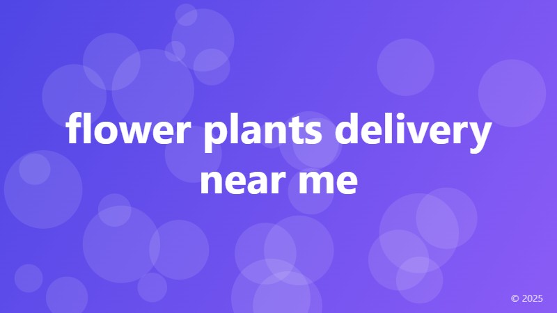 flower plants delivery near me