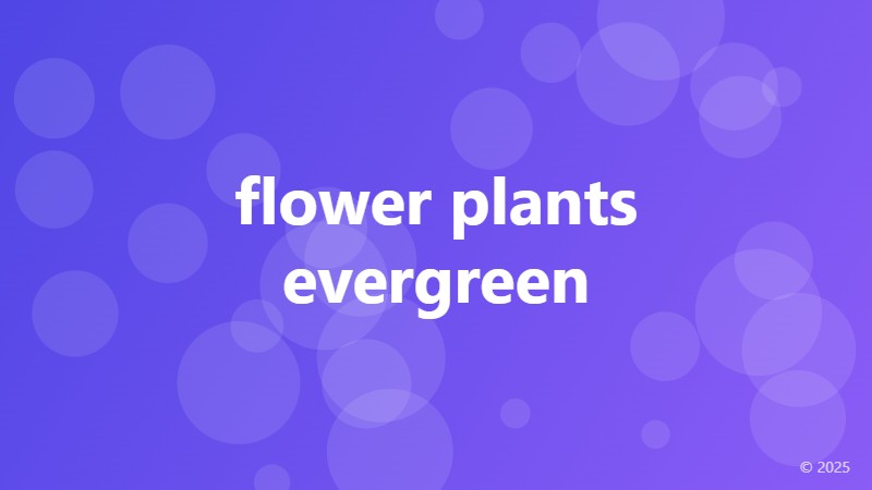 flower plants evergreen