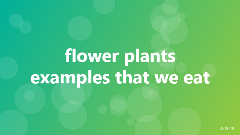 flower plants examples that we eat