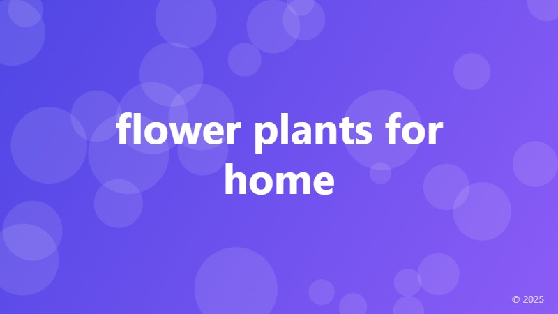 flower plants for home
