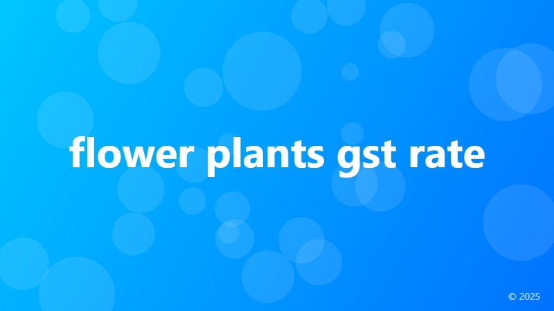 flower plants gst rate