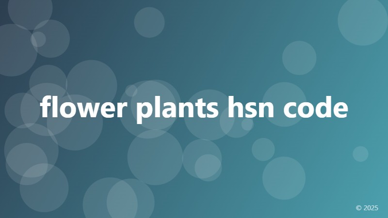 flower plants hsn code