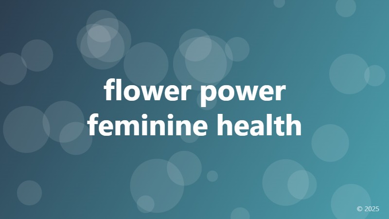 flower power feminine health