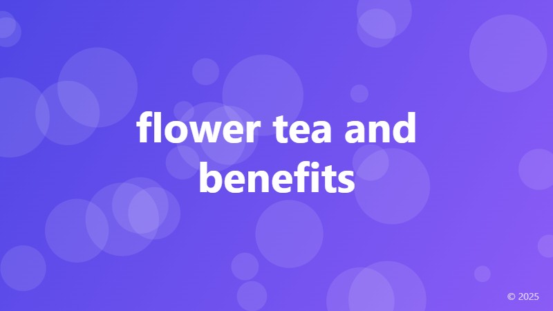 flower tea and benefits
