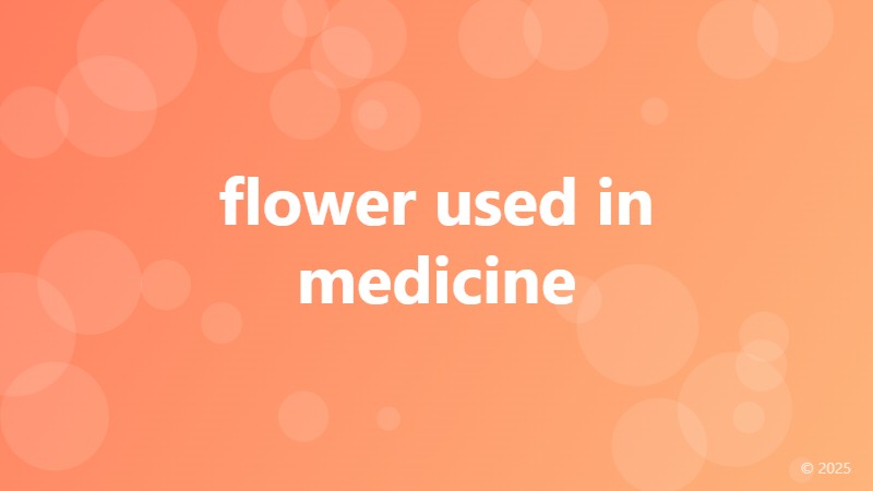 flower used in medicine