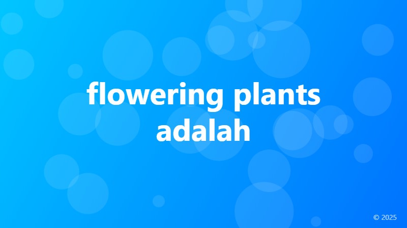 flowering plants adalah