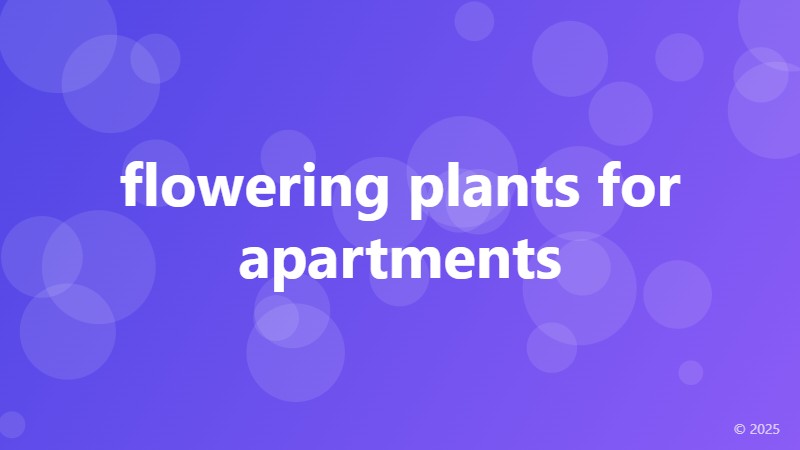 flowering plants for apartments