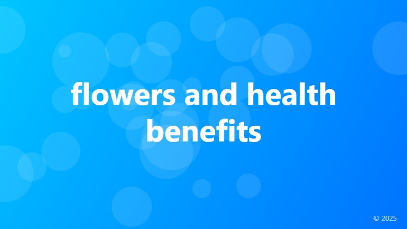 flowers and health benefits