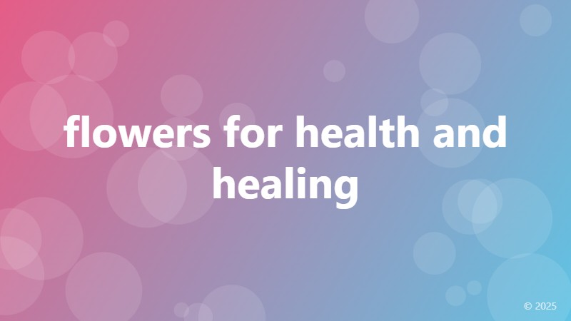 flowers for health and healing