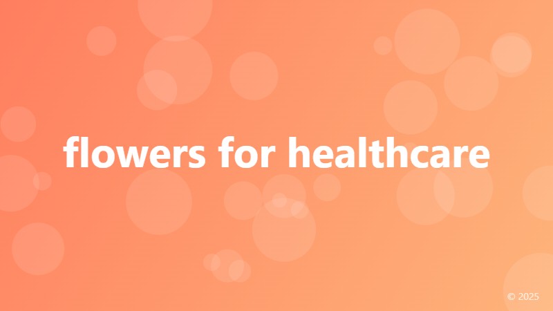 flowers for healthcare
