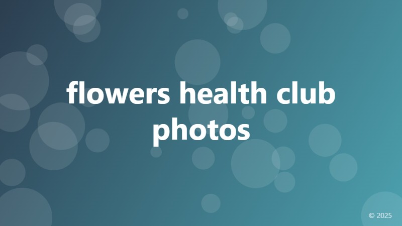 flowers health club photos