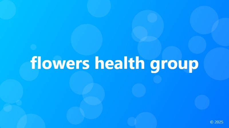 flowers health group