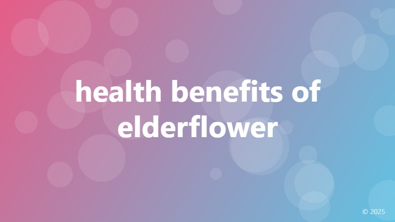 health benefits of elderflower