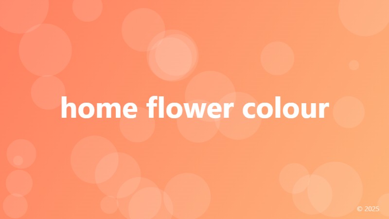 home flower colour