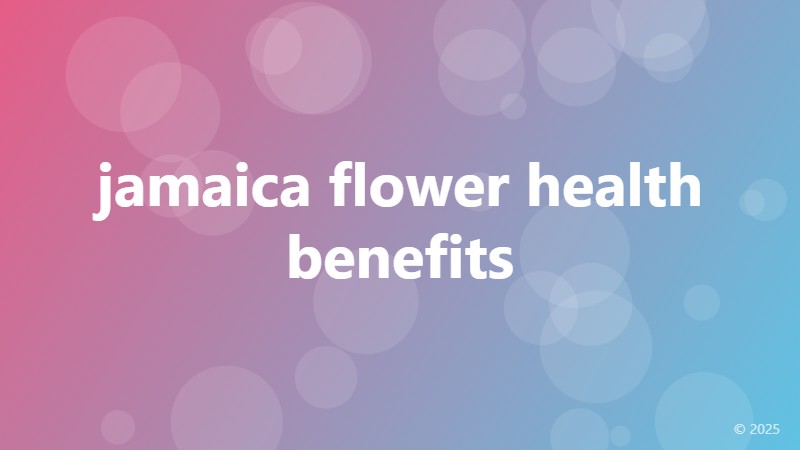 jamaica flower health benefits