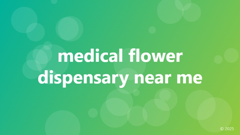 medical flower dispensary near me