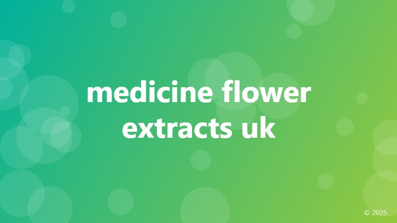 medicine flower extracts uk