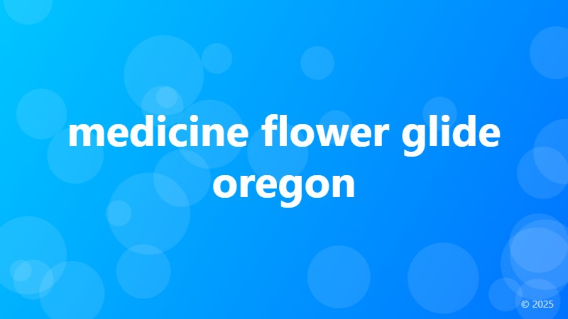 medicine flower glide oregon