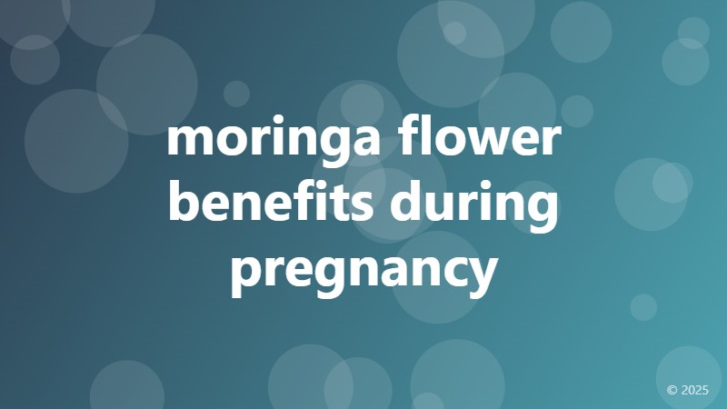 moringa flower benefits during pregnancy