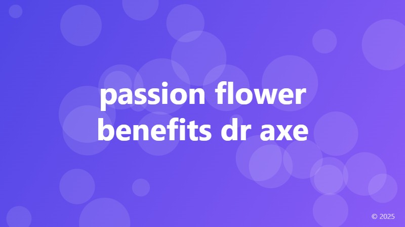 passion flower benefits dr axe