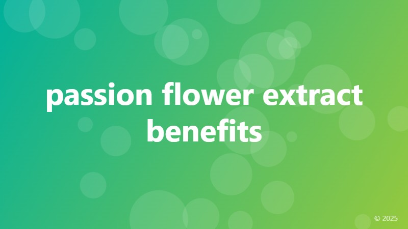passion flower extract benefits