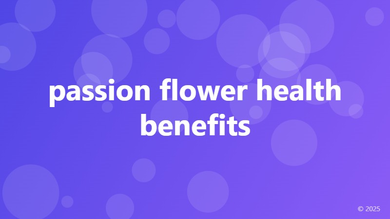 passion flower health benefits