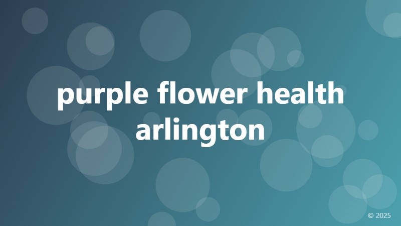 purple flower health arlington